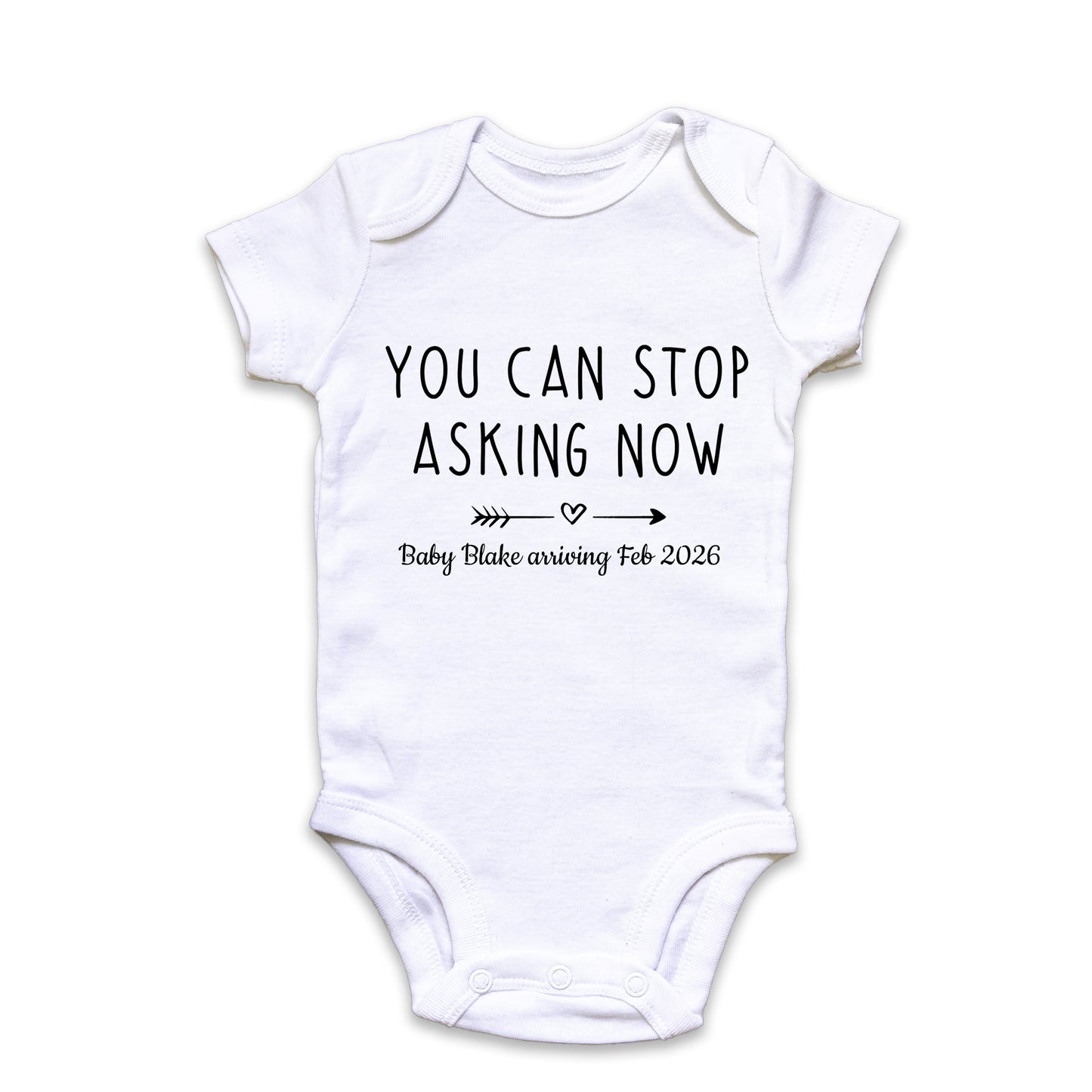 Personalised 'You Can Stop Asking Now' Baby Announcement Baby Grow Vest Add any Name and Date - First Outfit - Baby Shower - New Baby