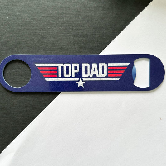Top Dad Bottle Opener Father's Day Birthday Gift for Him