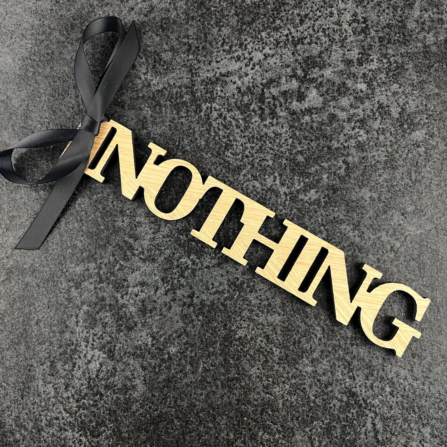 Nothing Joke Gift Wooden Plaque with Black Ribbon