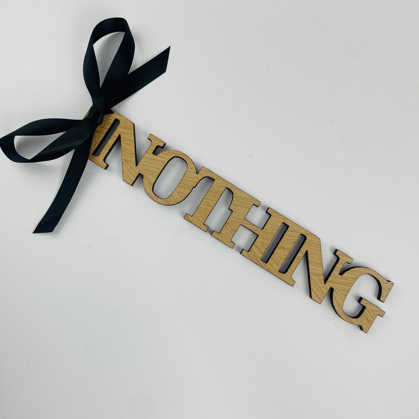 Nothing Joke Gift Wooden Plaque with Black Ribbon