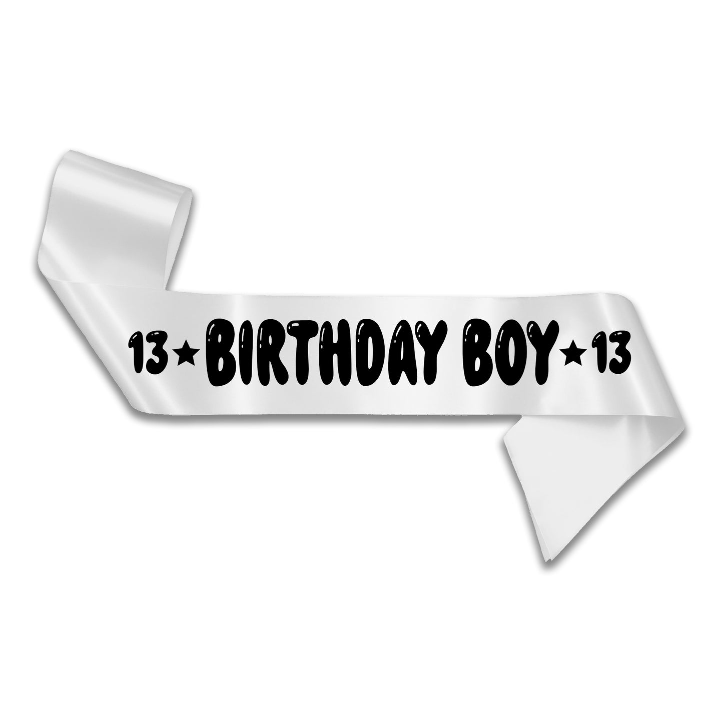 Birthday Boy 13 - 13th Birthday Sash - 13th Birthday Party - Happy Thirteenth Birthday - Teenager Today - Choose from many colours