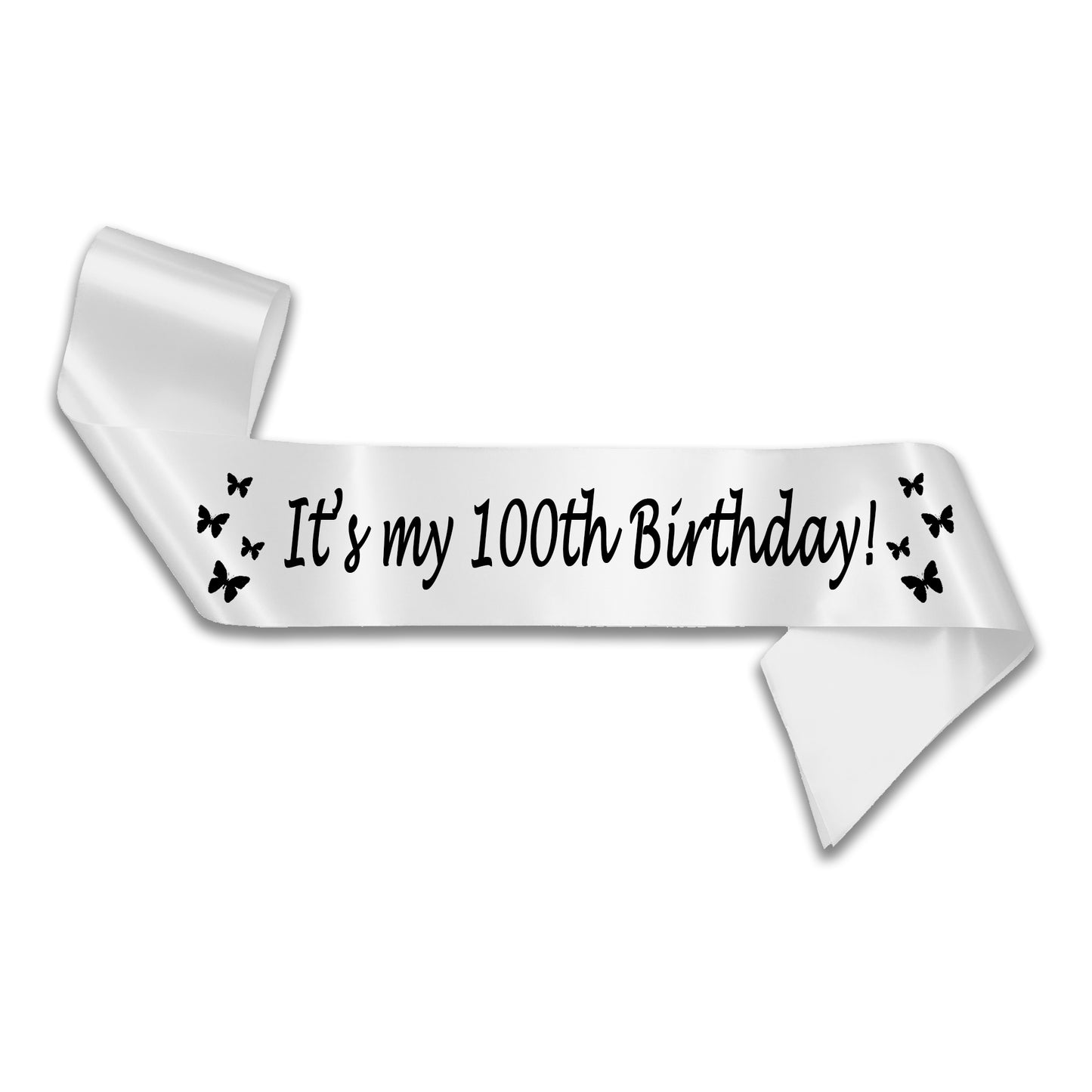 It's My 100th Birthday Sash - 100th Birthday Party - Happy 100th Birthday - Century Birthday - Choose from many colours