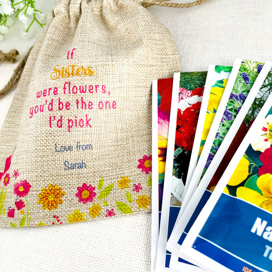 Personalised Flower Seed Bag - If Sisters were Flowers You'd be The one I'd Pick - Gardening Gift