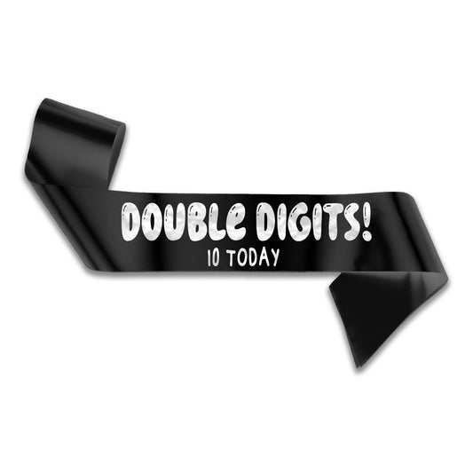 Double Digits 10 Today! - 10th Birthday Sash - 10th Birthday Party - Happy Tenth Birthday - Ten Today - Choose from many colours