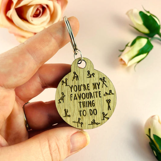 You're My Favourite Thing To Do Keyring - Valentines, Birthday, Anniversary, Kama Sutra