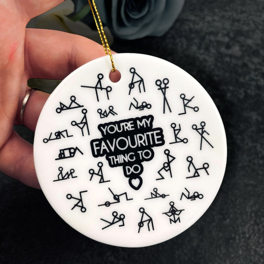 Stick Figure Couple Gift 'You're My Favourite Thing To Do' Ceramic Bauble - Valentines, Birthday, Anniversary, Christmas Gift