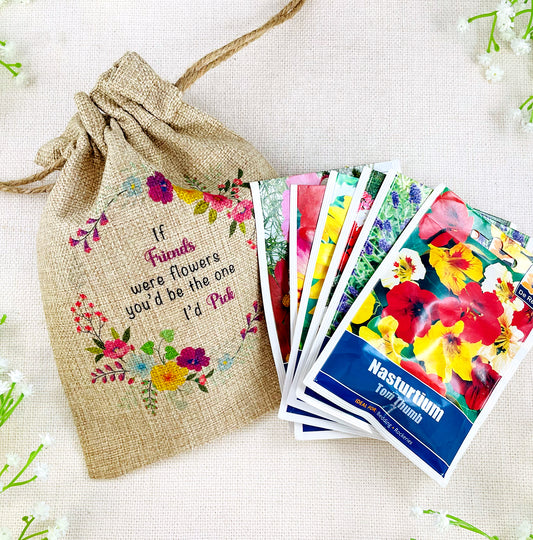 Friends Gift Flower Seed Bag - If Friends were Flowers You'd be The one I'd Pick - Gardening Gift