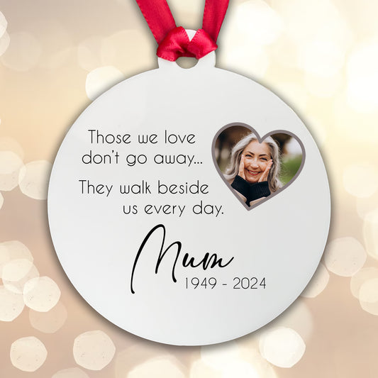 Memorial Christmas Bauble - Those we love don't go away ... Add your photo