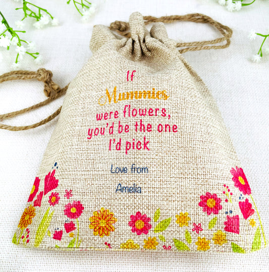 Personalised Flower Seed Bag - If Mummies were Flowers You'd be The one I'd Pick - Gardening Gift