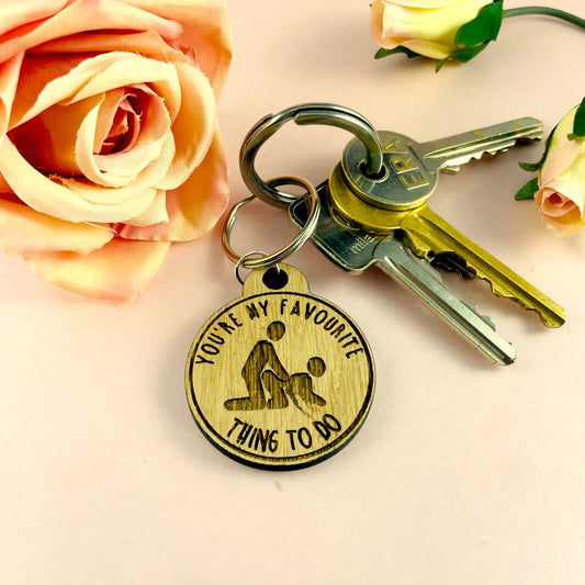 You're My Favourite Thing To Do Keyring - Couple - Valentines, Birthday, Anniversary