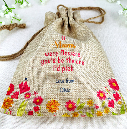 Personalised Flower Seed Bag - If Mums were Flowers You'd be The one I'd Pick - Gardening Gift