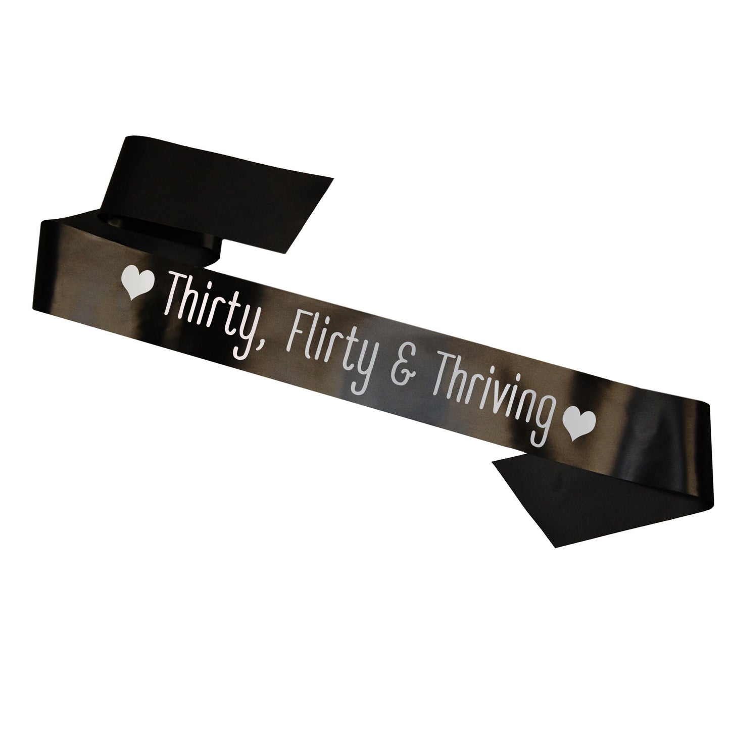 Thirty, Flirty and Thriving Sash
