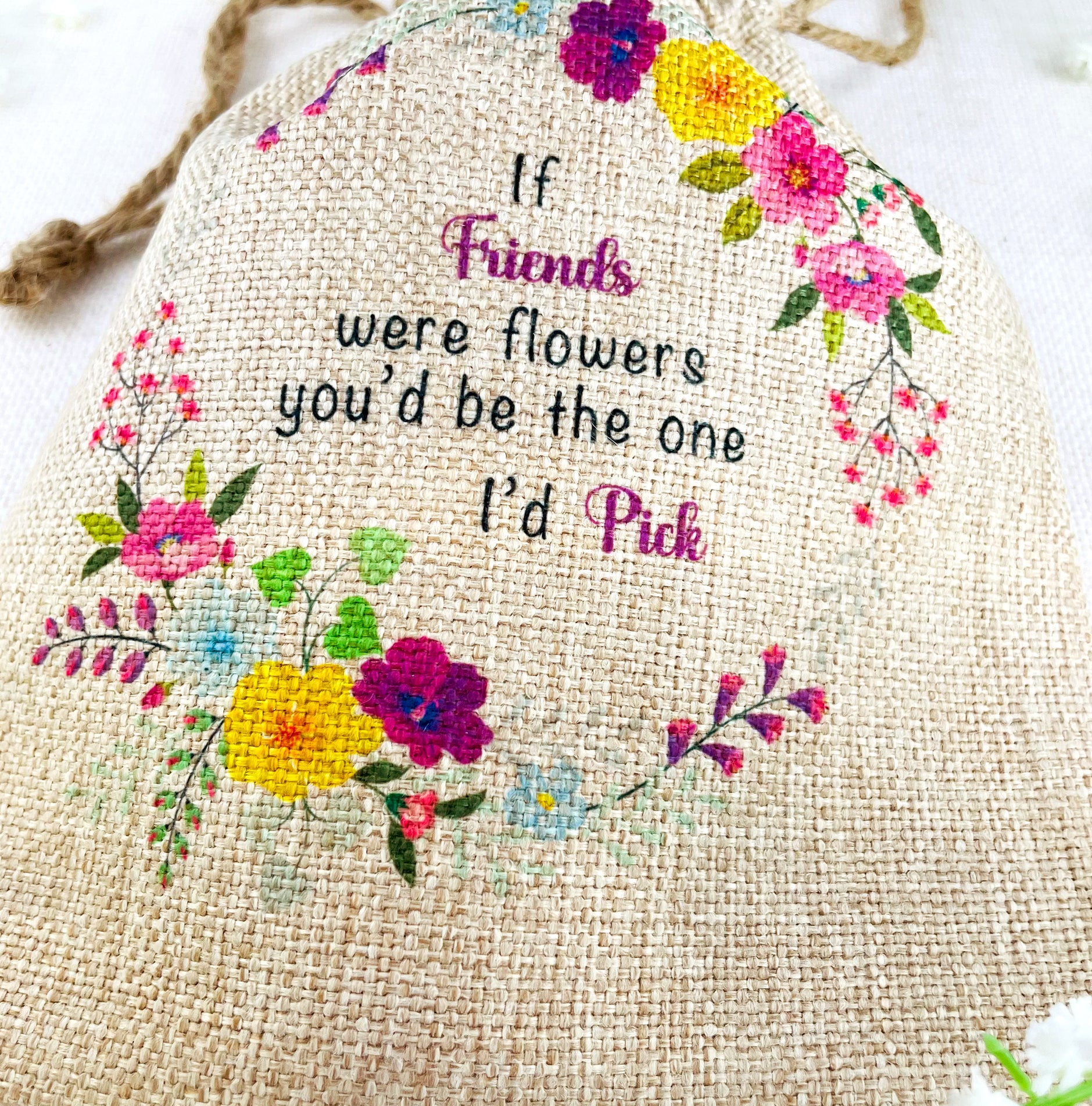 Friends Gift Flower Seed Bag - If Friends were Flowers You'd be The one I'd Pick - Gardening Gift