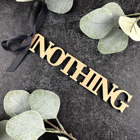Nothing Joke Gift Wooden Plaque with Black Ribbon