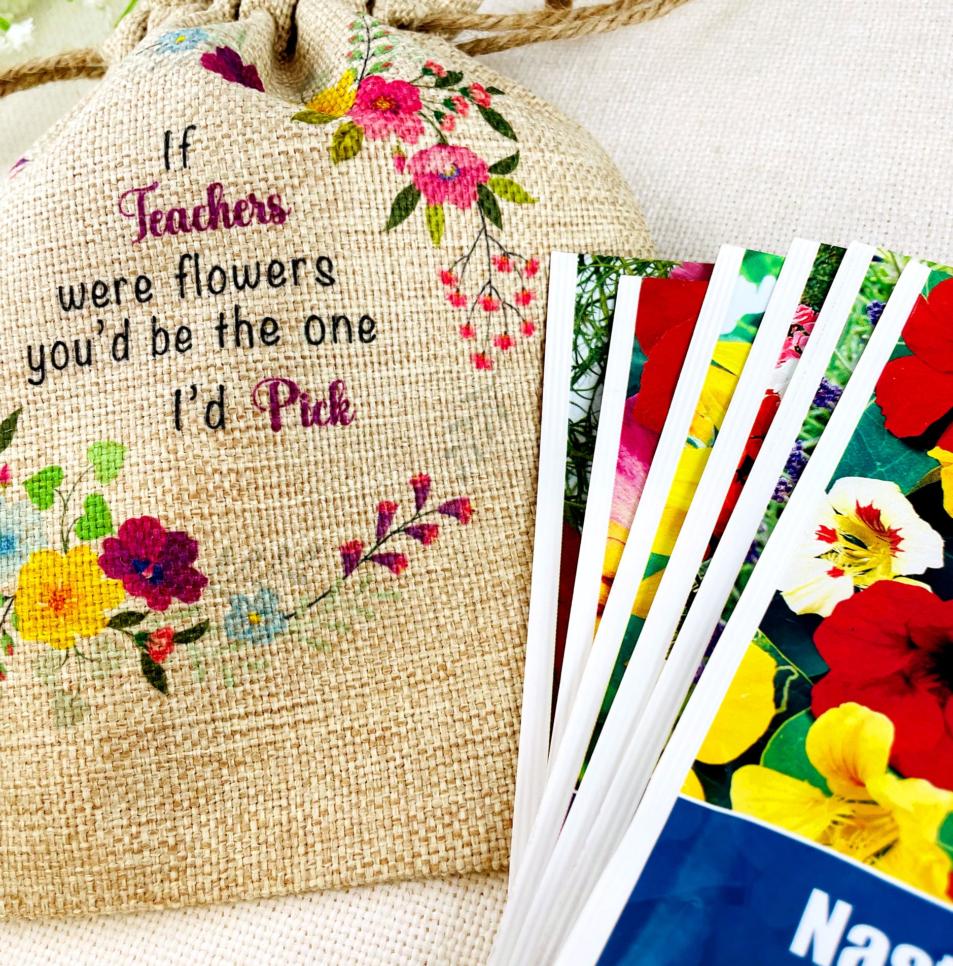 Teacher Gift Flower Seed Bag - If Teachers were Flowers You'd be The one I'd Pick - Gardening Gift