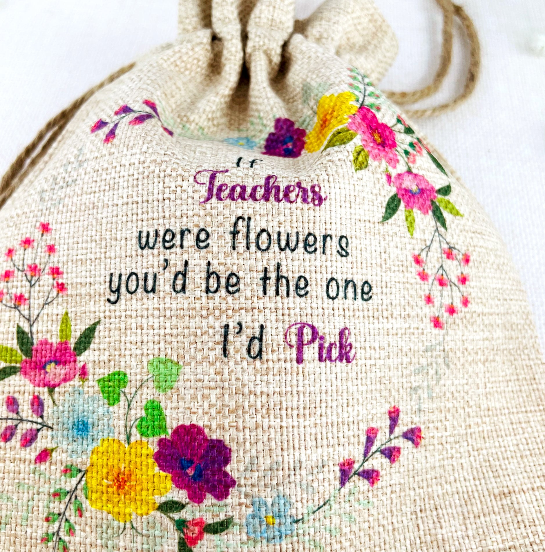 Teacher Gift Flower Seed Bag - If Teachers were Flowers You'd be The one I'd Pick - Gardening Gift
