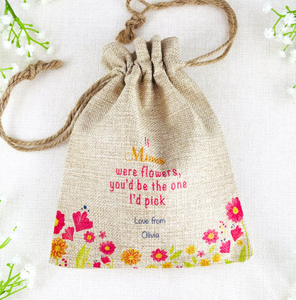 Personalised Flower Seed Bag - If Mums were Flowers You'd be The one I'd Pick - Gardening Gift
