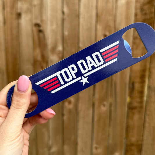 Top Dad Bottle Opener Father's Day Birthday Gift for Him