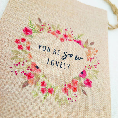 Flower Seed Bag You’re Sow Lovely – Gardening Gift for Birthday, Valentine’s or Mother’s Day