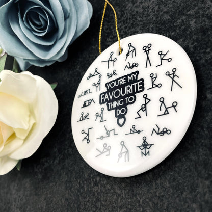Stick Figure Couple Gift 'You're My Favourite Thing To Do' Ceramic Bauble - Valentines, Birthday, Anniversary, Christmas Gift