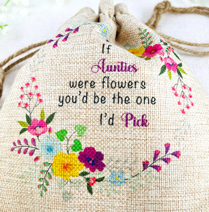 Auntie Gift Flower Seed Bag - If Aunties were Flowers You'd be The one I'd Pick - Gardening Gift