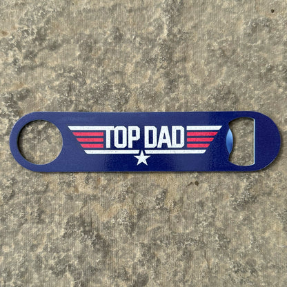 Top Dad Bottle Opener Father's Day Birthday Gift for Him