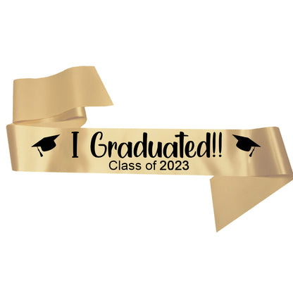 I Graduated!! / Class of 2023 Sash